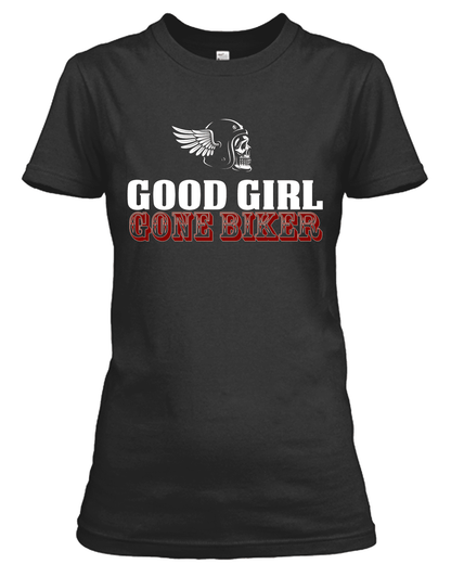 Good Girl Gone Biker T-Shirt - American Legend Rider
