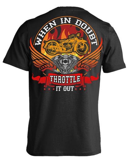 When In Doubt Throttle It Out T-Shirt - American Legend Rider